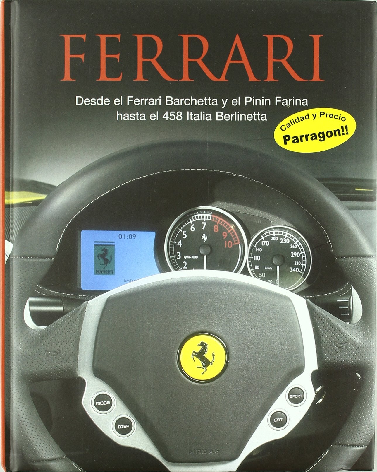 Ferrari - desde el ferrari barchetta y el pinin farina hasta el 458 book