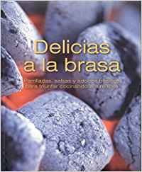 DELICIAS A LA BRASA (LAZO). PARRILLADAS SALSAS Y ADOBOS BASI book