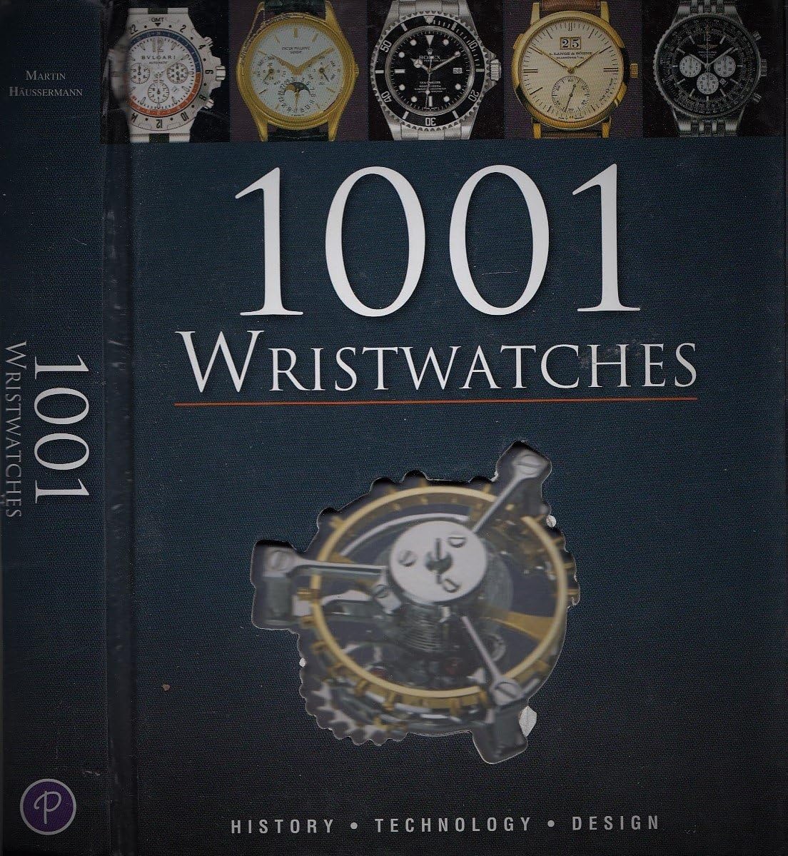 1001 Wristwatches: History .technology. Design Hobbies & Crafts