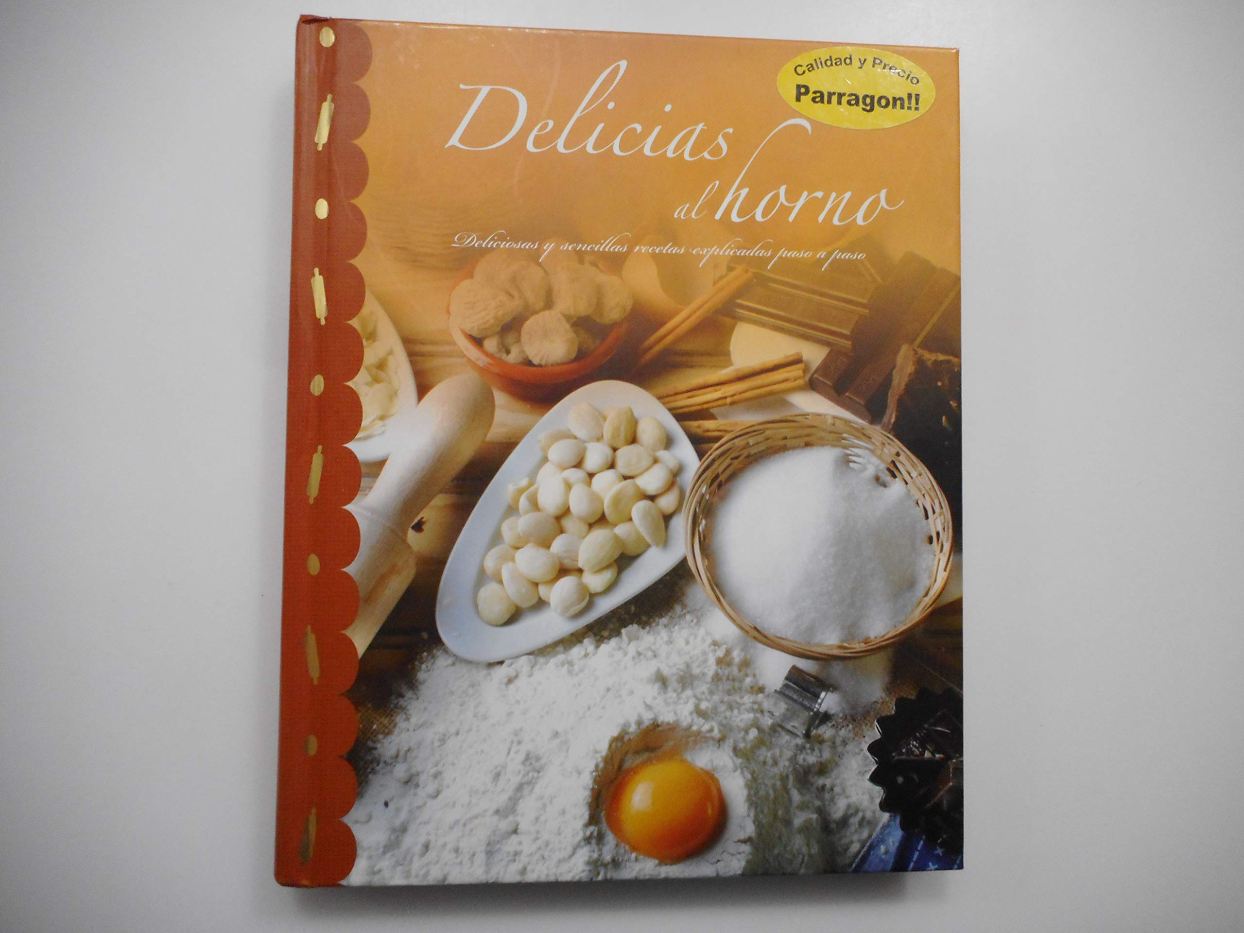 DELICIAS AL HORNO:DELICIOSAS Y SENCILLAS RECETAS EXPLI.PASO book