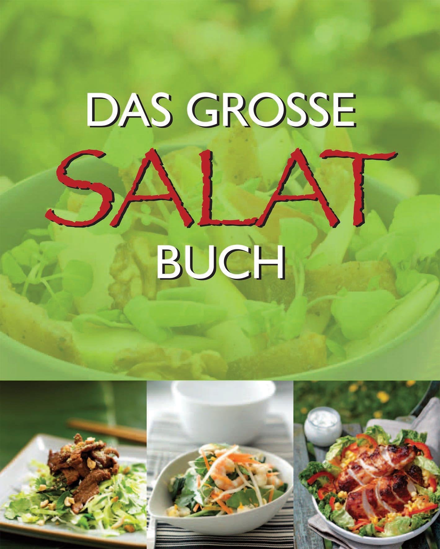 Das große Buch der Salate Leisure, Home & Garden