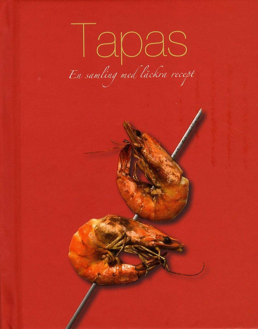Tapas : en samling med läckra recept Leisure, Home & Garden