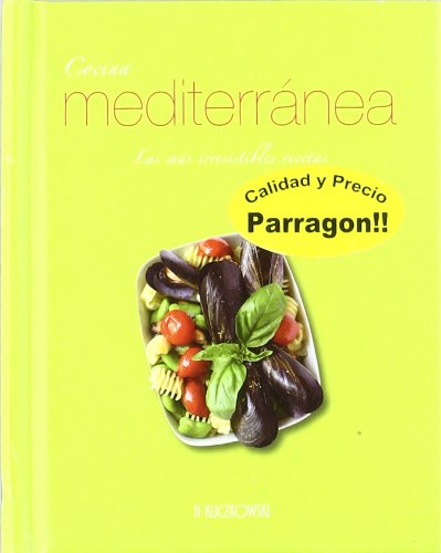 Cocina mediterranea - las mas irresistibles recetas Books