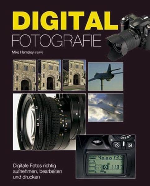Digitalfotografie: Digitale Fotos richtig aufnehmen, bearbeiten und drucken Computer Science