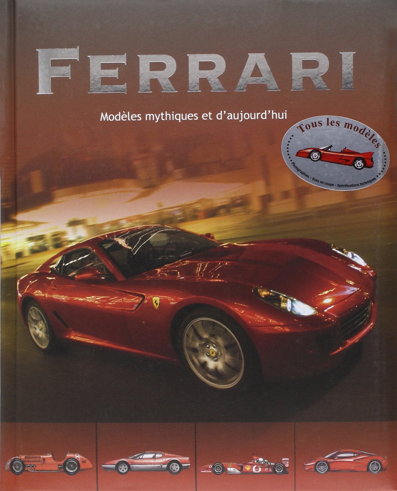 Ferrari: modèles mythiques et d'aujourd'hui book