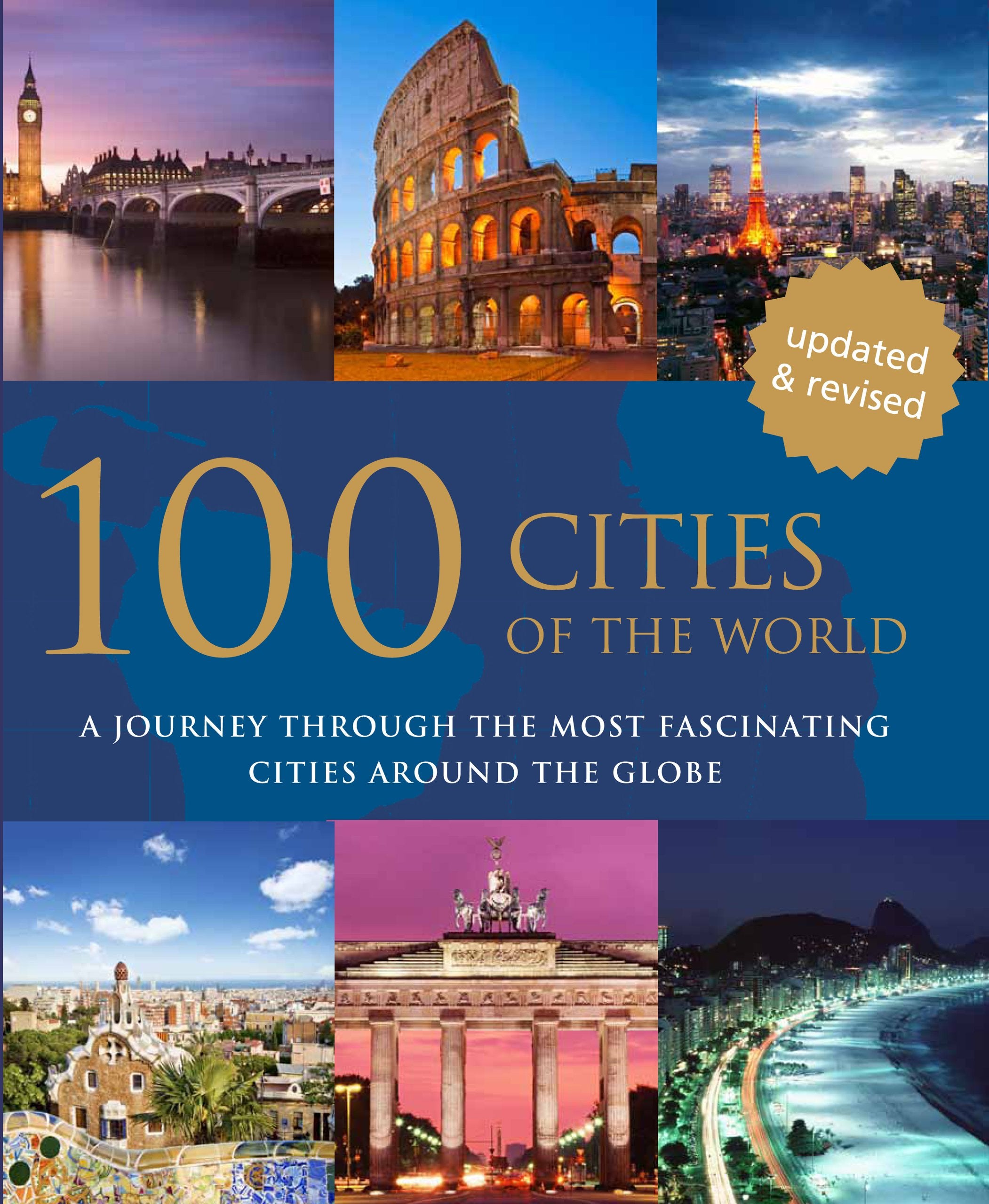 100 Cities of the World: A Journey Through the Most Fascinating Cities Around the Globe Books