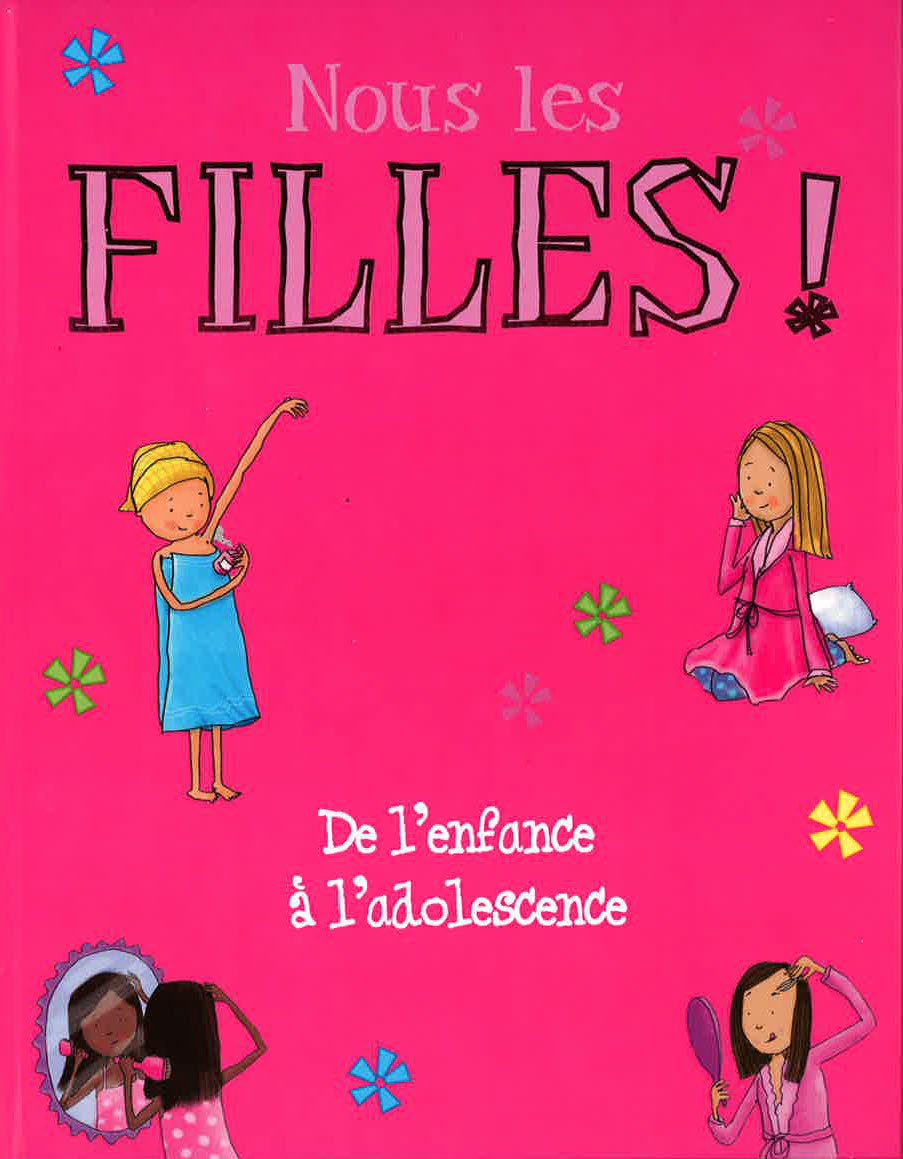 Nous les filles !: De l'enfance a l'adolescence book