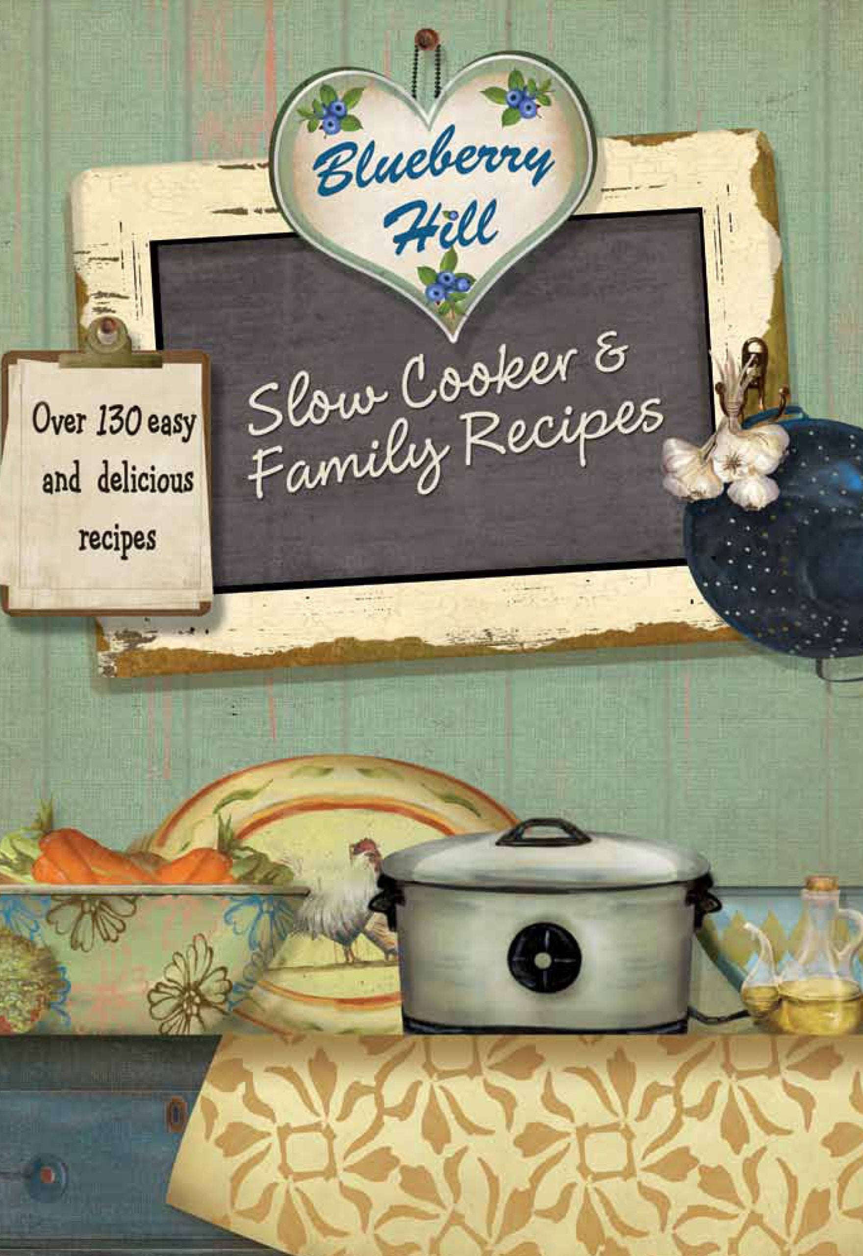 Slow Cooker & Family Favorites (Blueberry Hill) Cooking & Enjoying