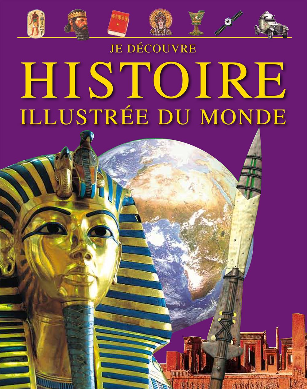 Histoire illustrée du monde: De l'Antiquité à nos jours book