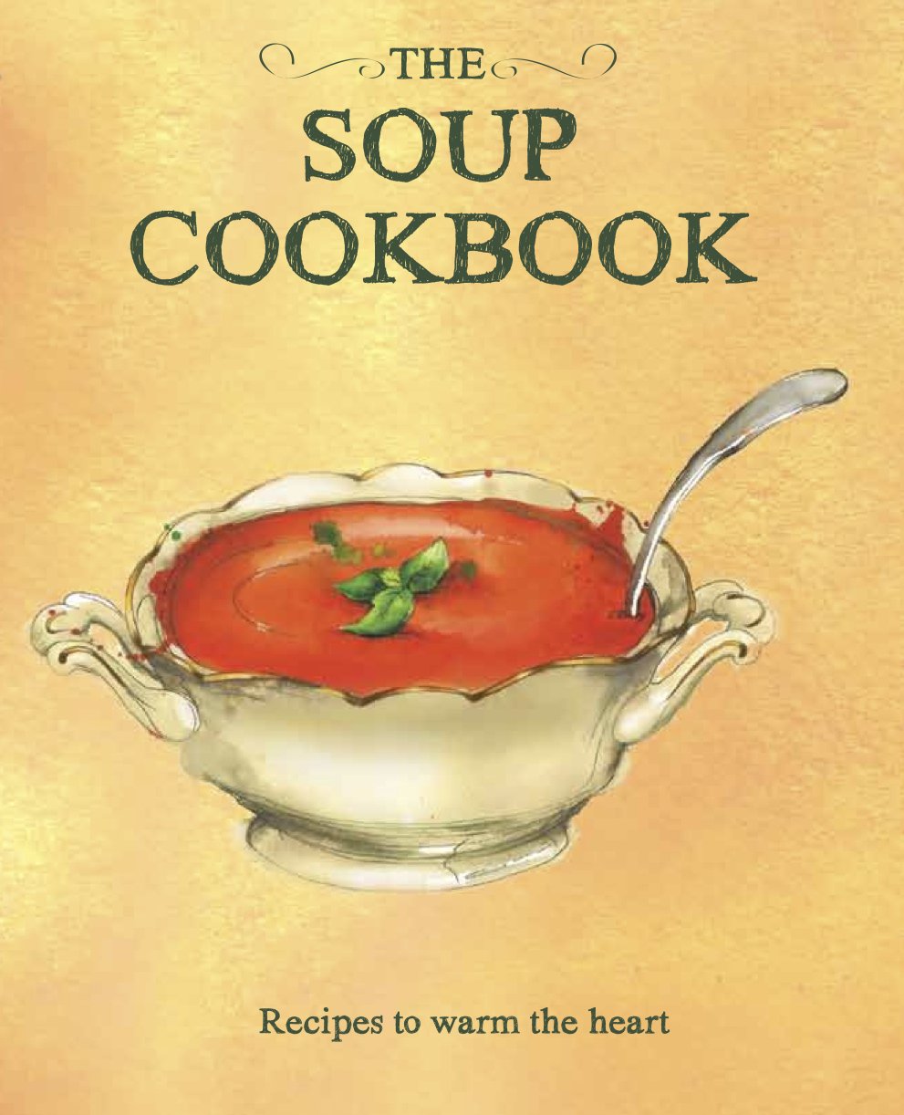 The Soup Cookbook (Books for Cooks) Cooking & Enjoying