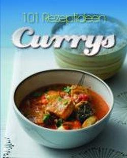 Geniessen: Currys: 101 Rezeptideen Leisure, Home & Garden