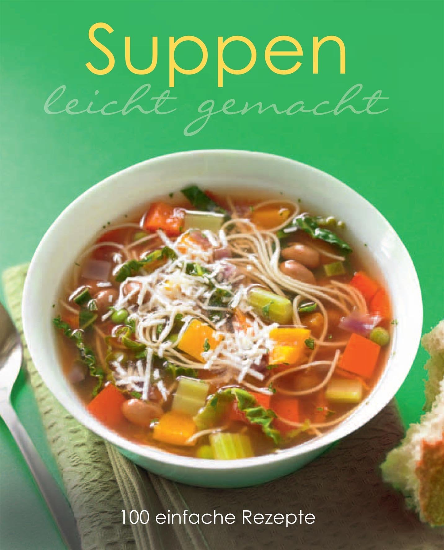 Leicht Gemacht: Suppen Leisure, Home & Garden Books