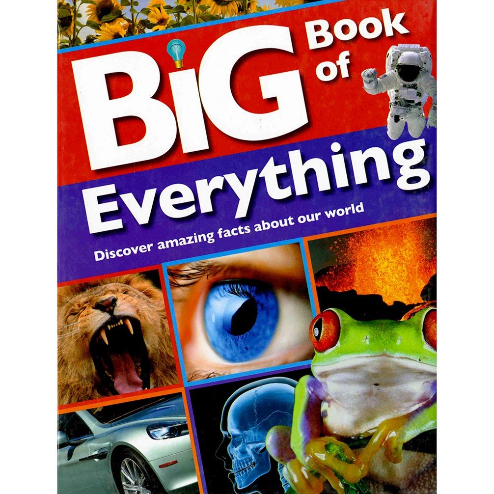 Big Book of Everything: Discover Amazing Facts About Our World book