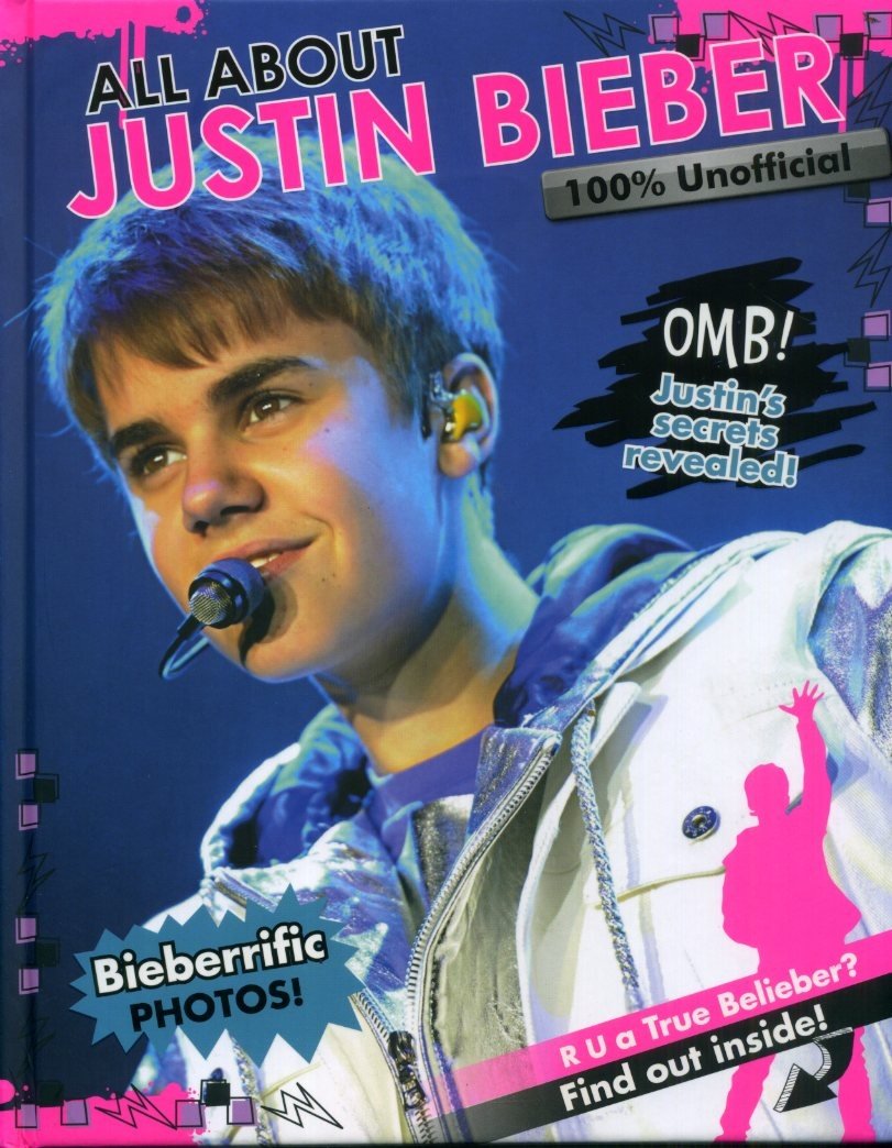 Product Image: All About Justin Bieber 100% Unofficial