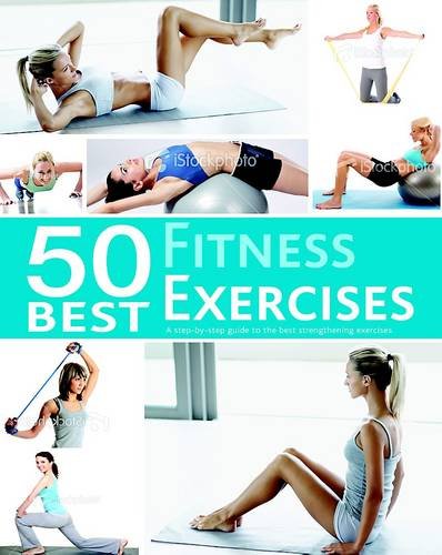 50 Best... Fitness Exercises Health, Nutrition & Fitness