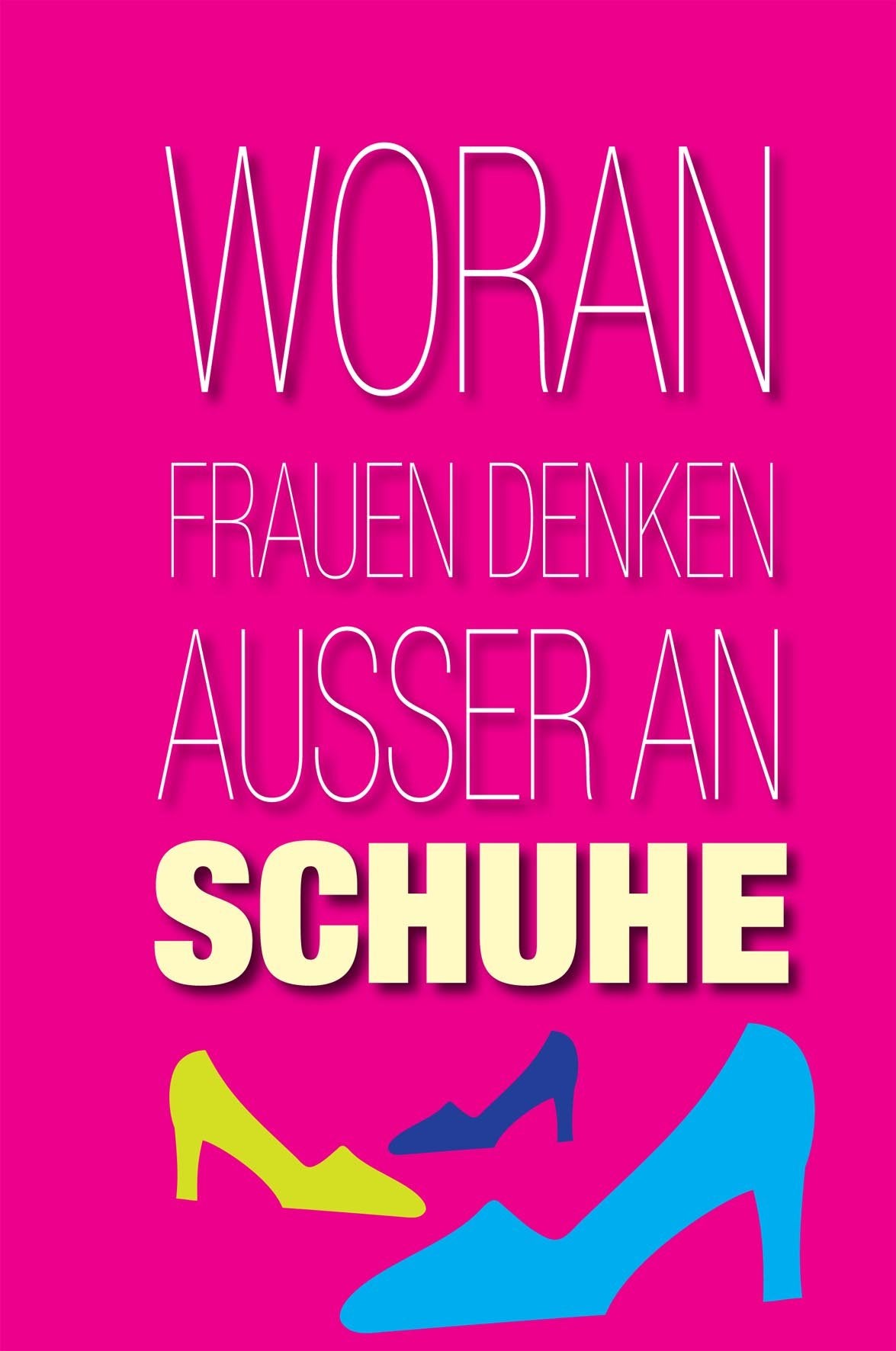 Woran Frauen denken außer an Schuhe Books