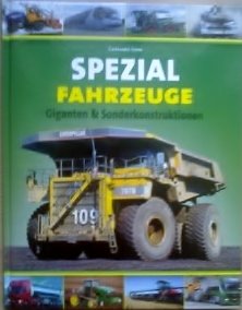 Spezialfahrzeuge. Giganten und Sonderkonstruktionen: Giganten & Sonderkonstruktionen Leisure & Fun