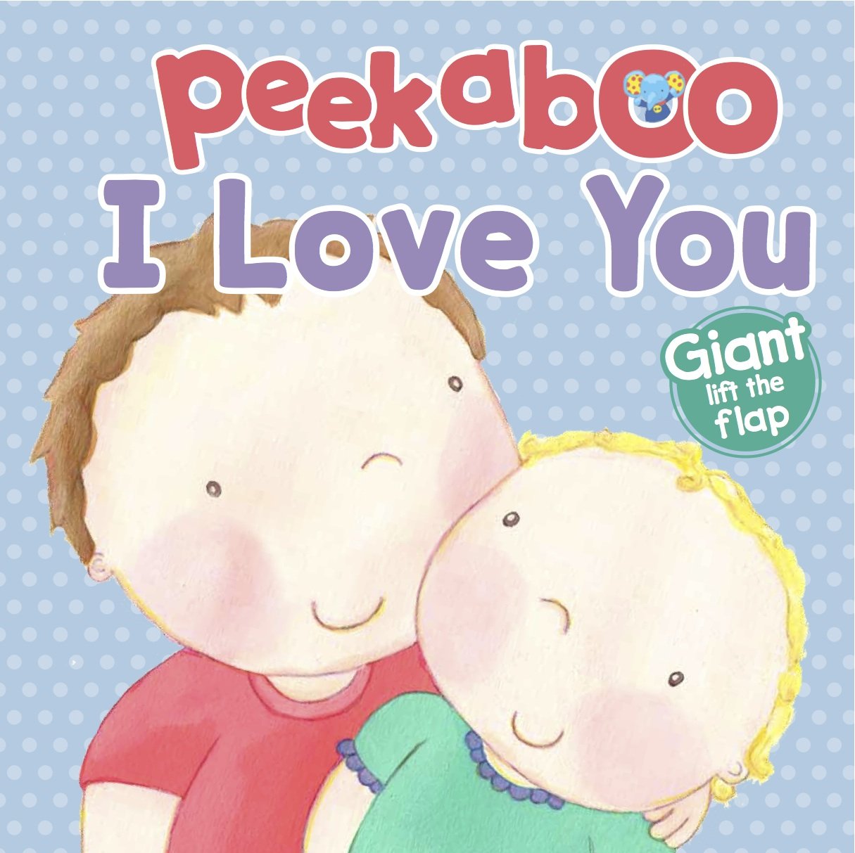 Peekaboo I Love You (Big Lift the Flap) Non-fiction