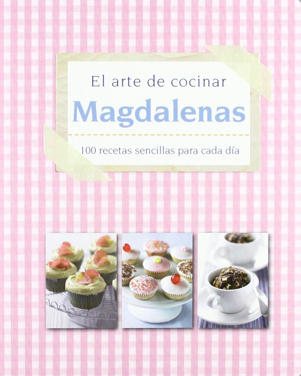Magdalenas. el arte de cocinar book