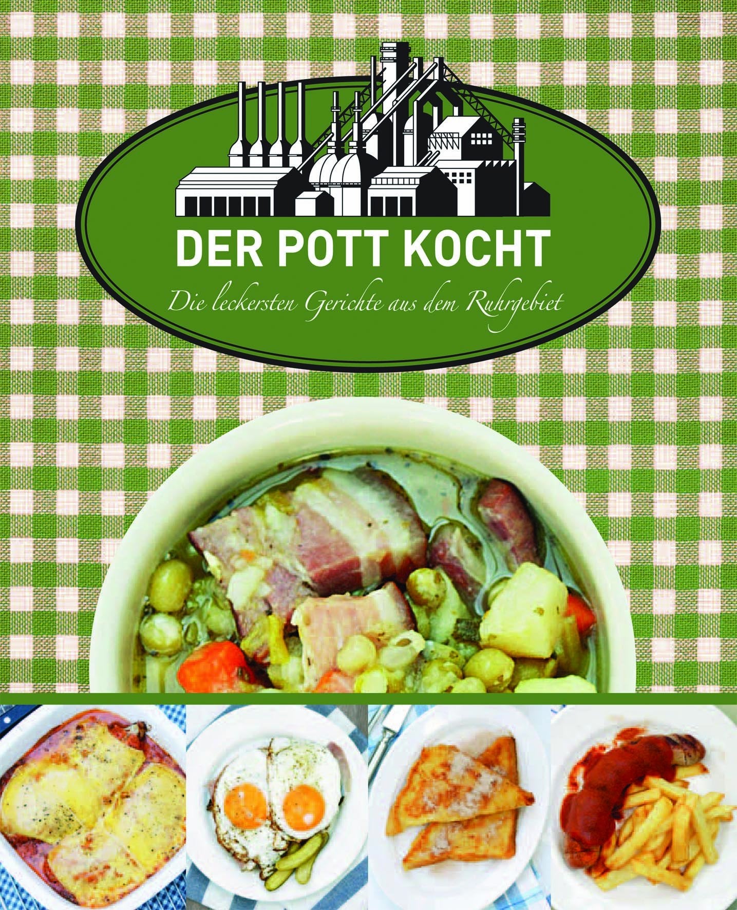 Der Pott kocht: Die leckersten Gerichte aus dem Ruhrgebiet Leisure, Home & Garden