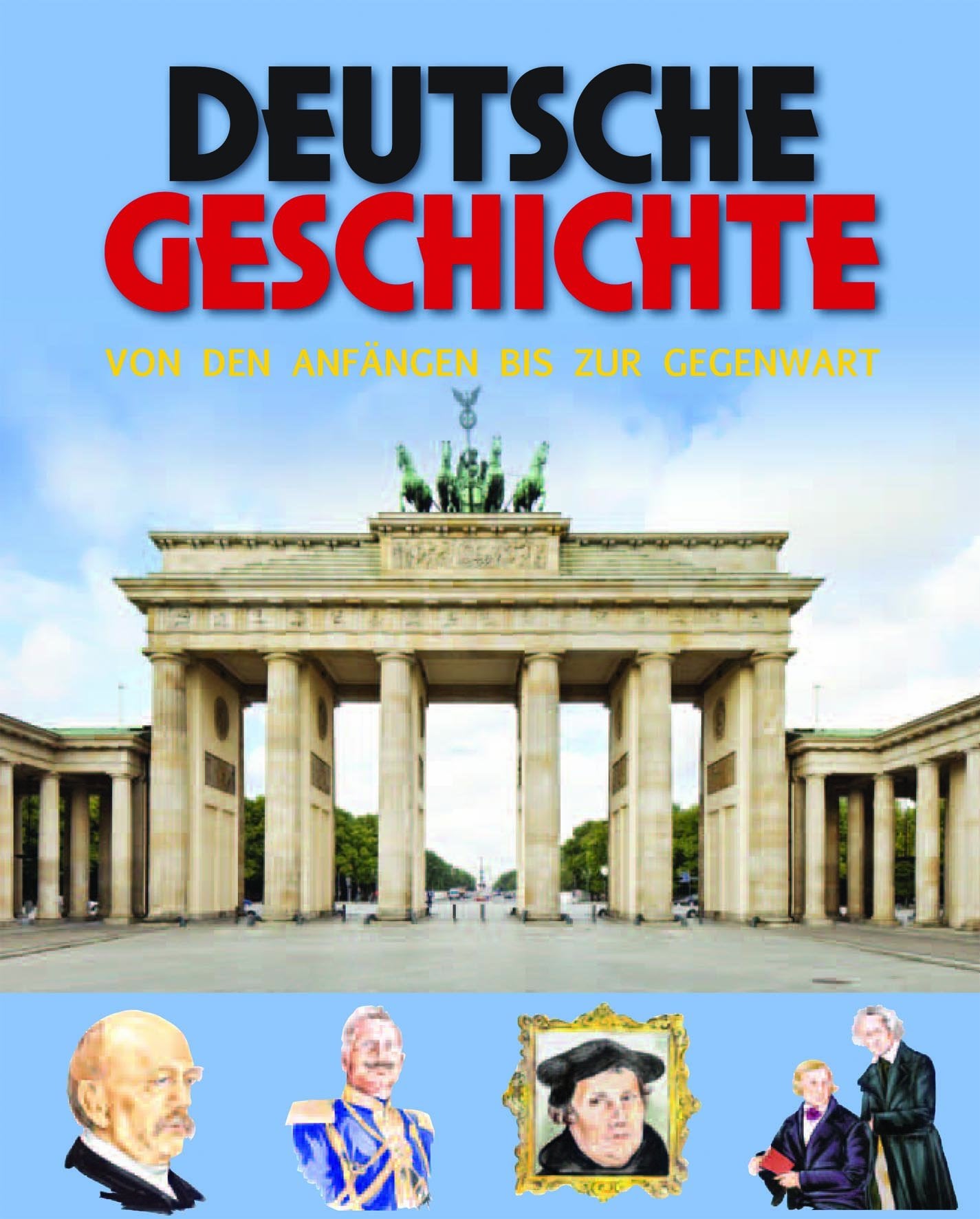 Deutsche Geschichte: Von den Anfängen bis zur Gegenwart Politics & History