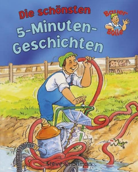 Bauer Bolle - Die schönsten Fünf-Minuten-Geschichten Children's books