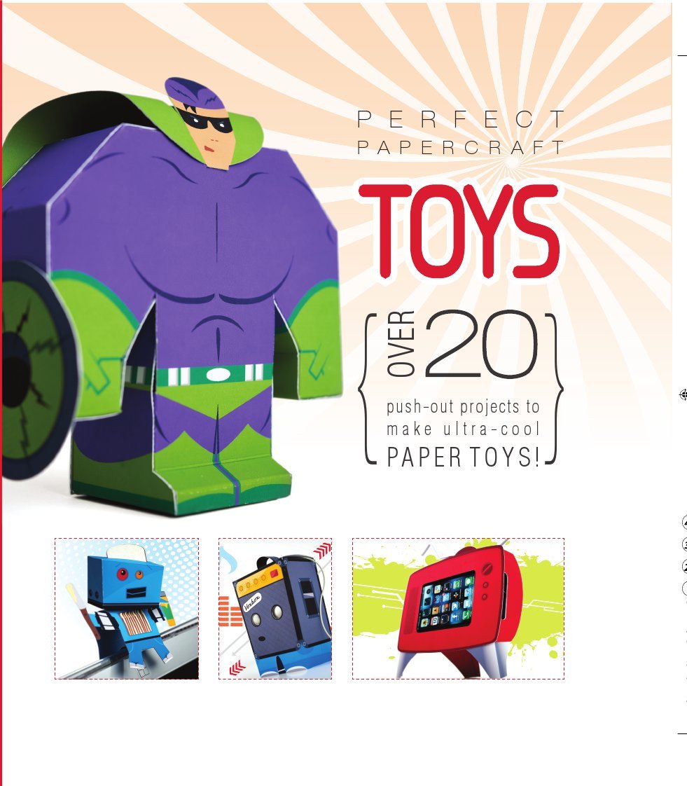 Perfect Papercraft Toys: Over 20 Push-out Projects to Make Ultra-cook Paper Toys! Hobbies & Crafts