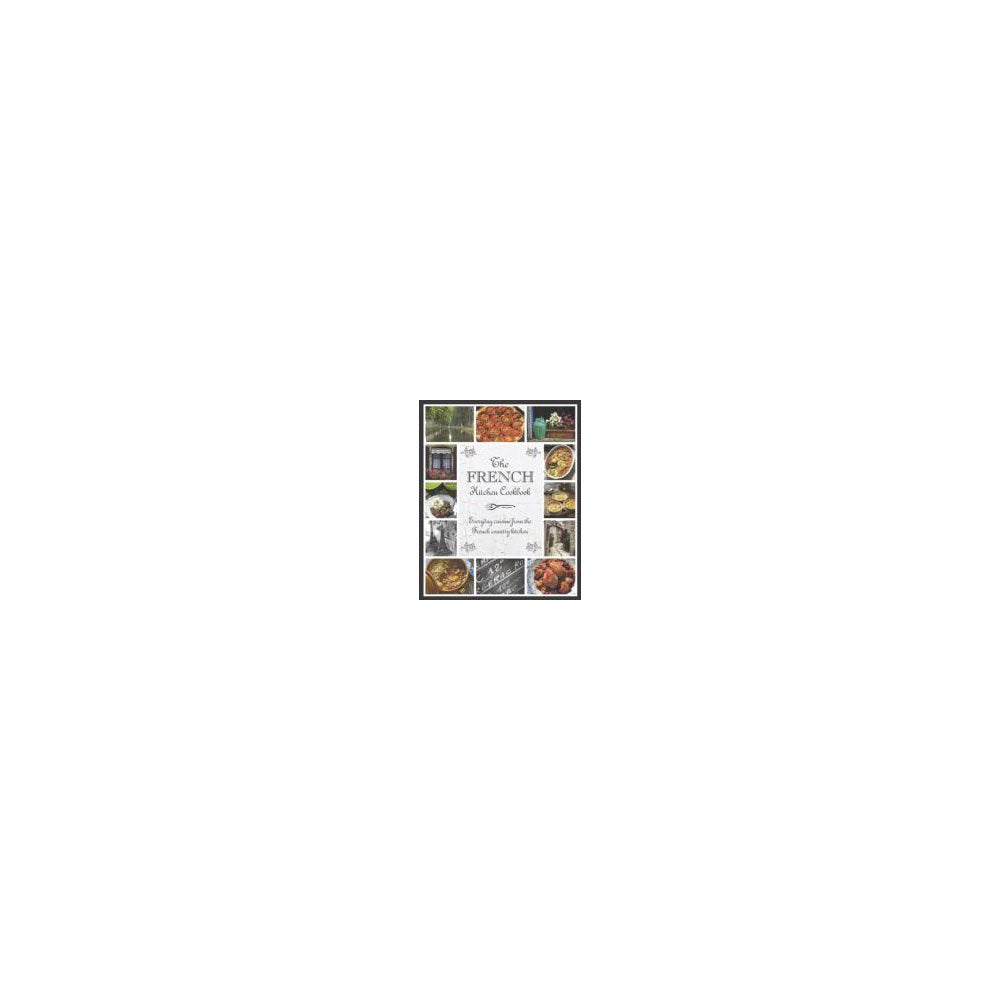 The French Kitchen Cookbook book