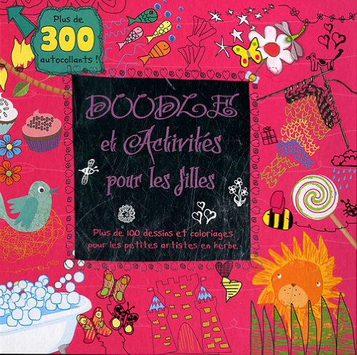 Doodle et activités pour les filles: Plus de 100 dessins et coloriages pour les petites artistes en herbe. Garde-robe book