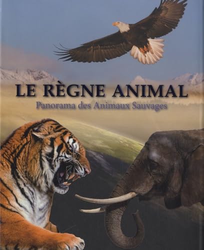 Le règne animal: Panorama des animaux sauvages book