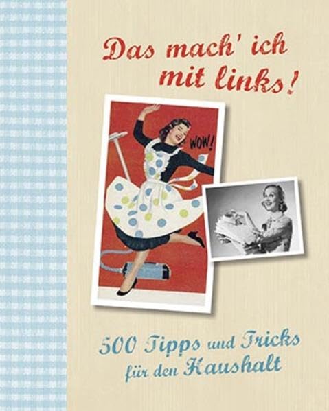 500 Tipps für den Haushalt: Das mach ich mit links Social Sciences