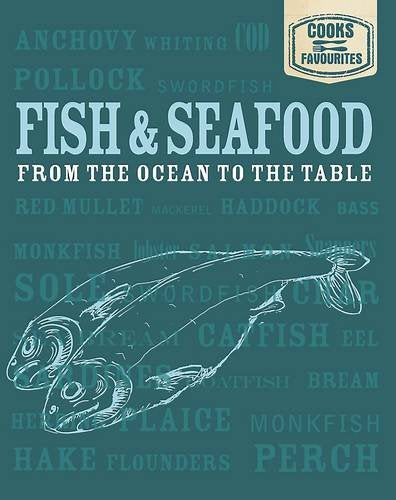 Cook's Favourites: Fish & Seafood Leisure, Home & Garden