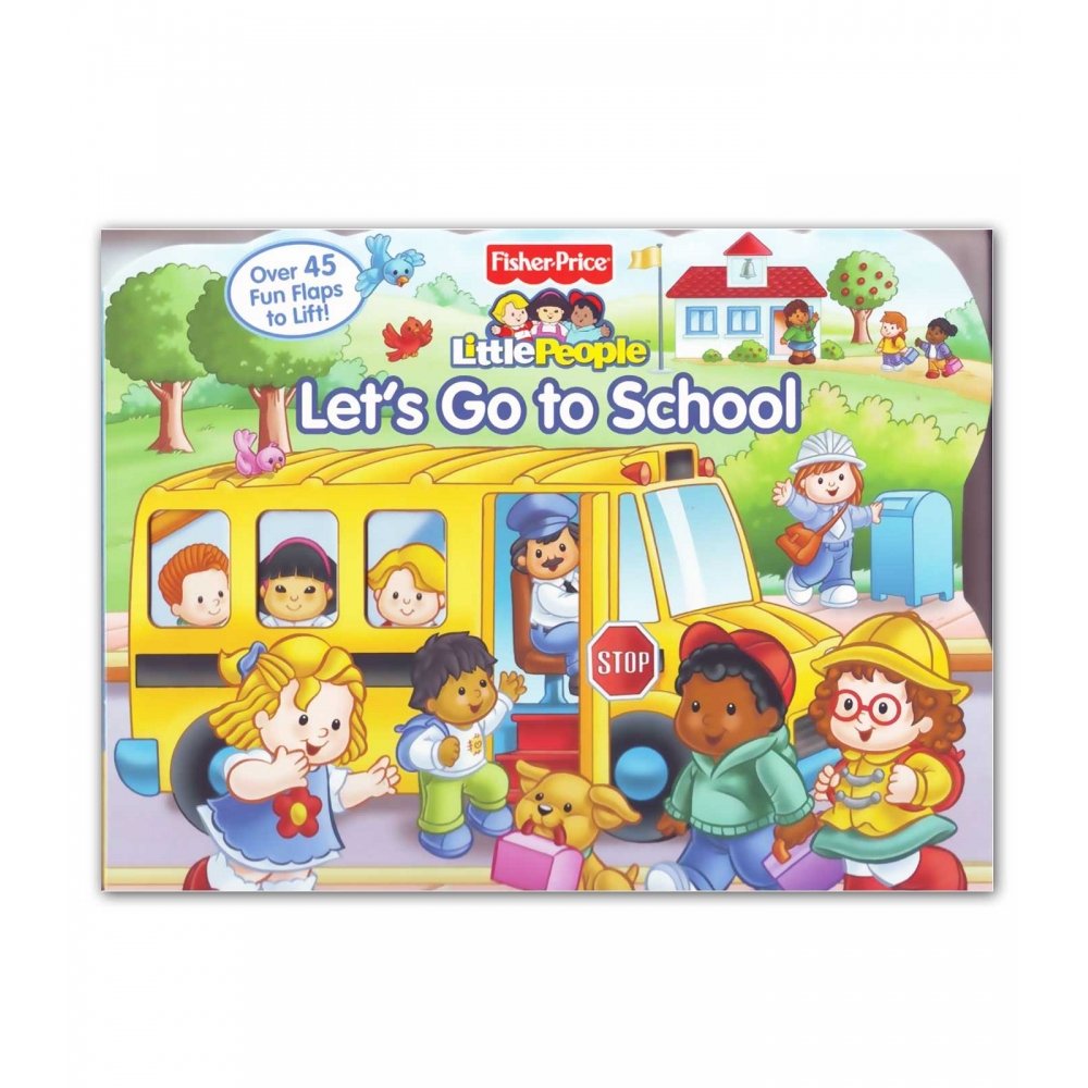 Fisher Price - Let's Go to School Parragon Books Parragon Books book
