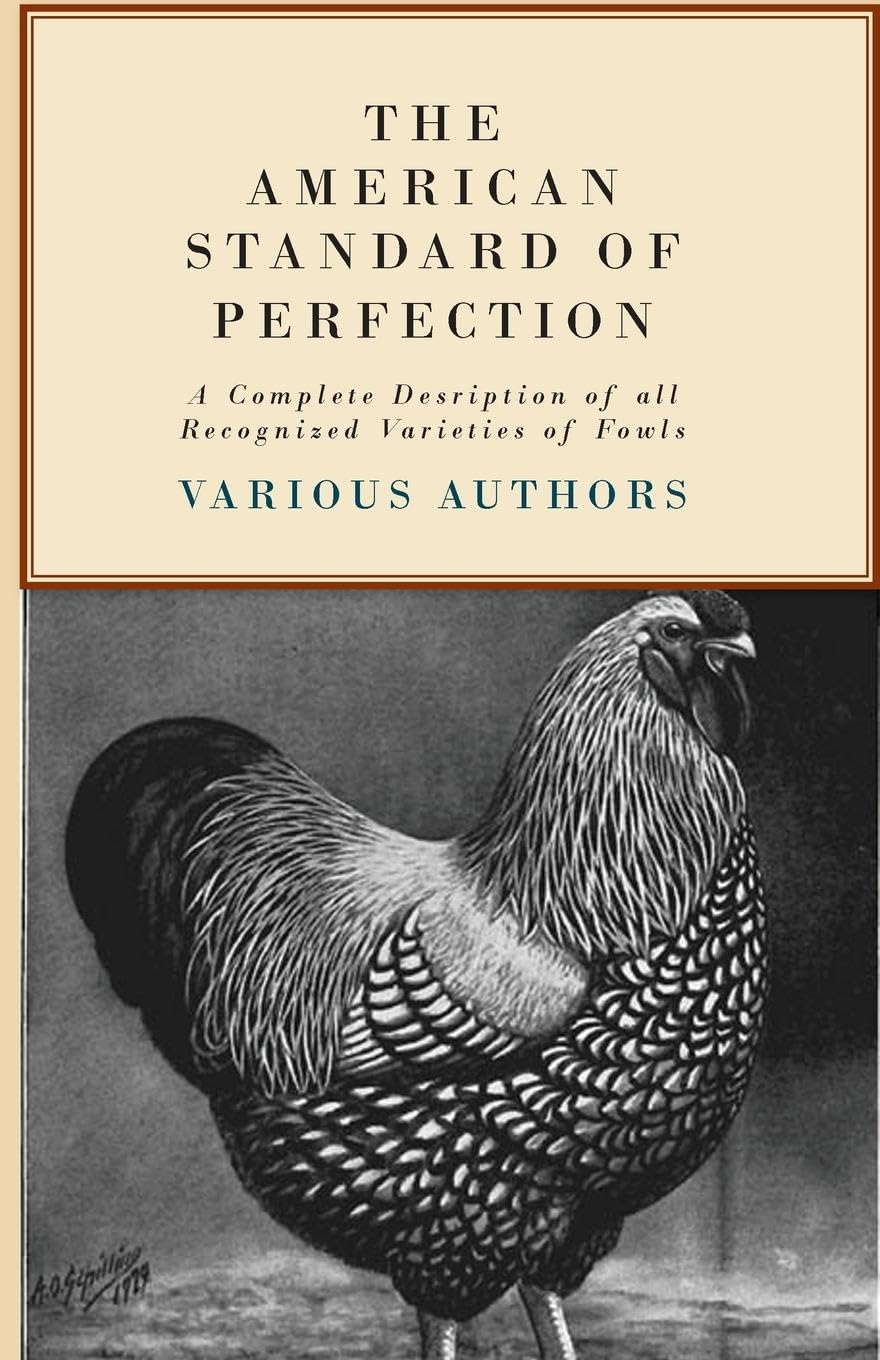 The American Standard of Perfection - A Complete Description of all Recognized Varieties of Fowls Mathematics