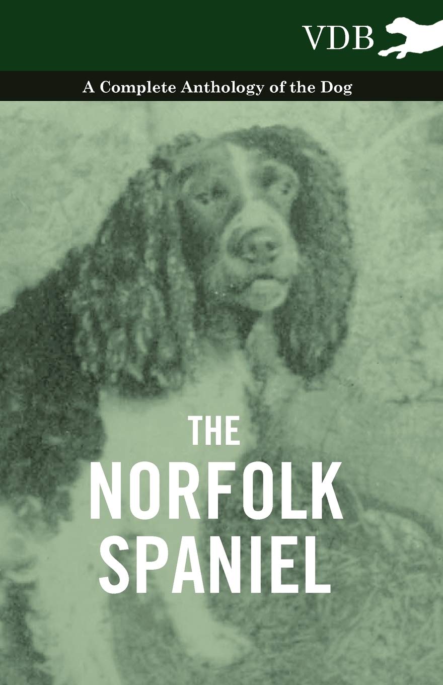 The Norfolk Spaniel - A Complete Anthology of the Dog Mathematics