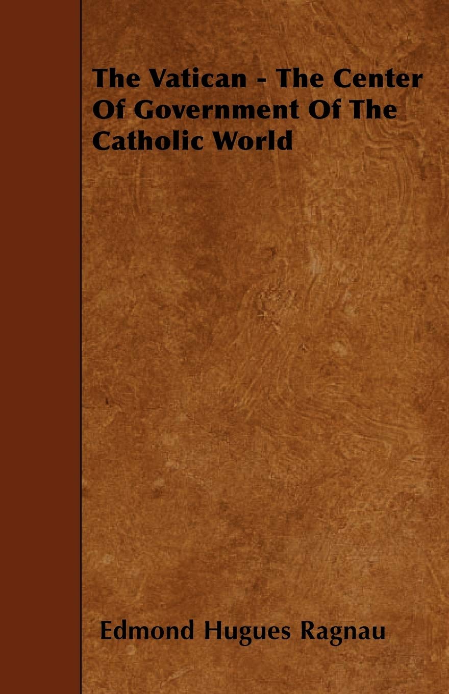 The Vatican - The Center of Government of the Catholic World Religion & Esotericism