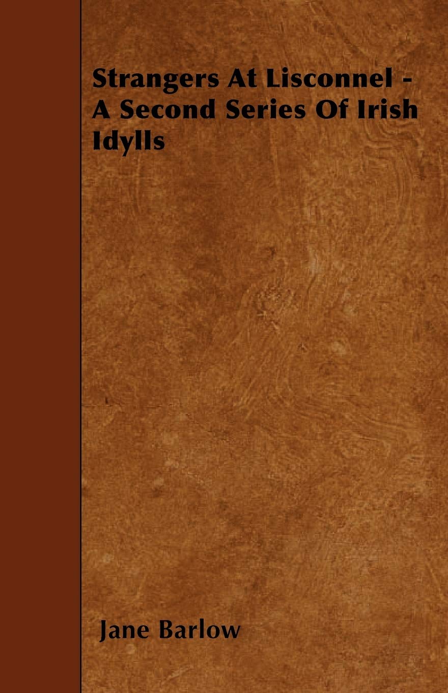 Strangers At Lisconnel - A Second Series Of Irish Idylls Contemporary literature