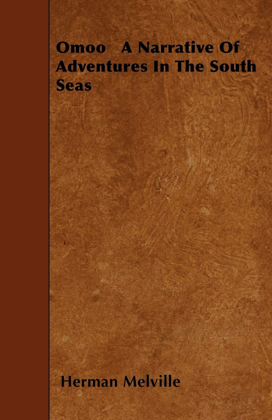 Omoo a Narrative of Adventures in the South Seas Contemporary literature