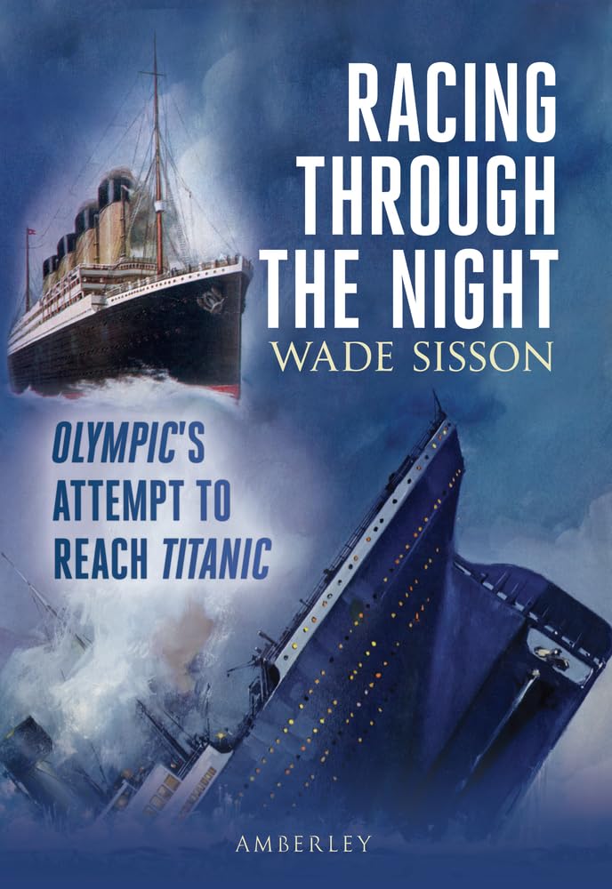 Racing Through the Night: Olympic's Attempt to Reach Titanic Memories