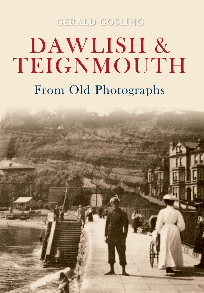 Dawlish & Teignmouth from Old Photographs Travel