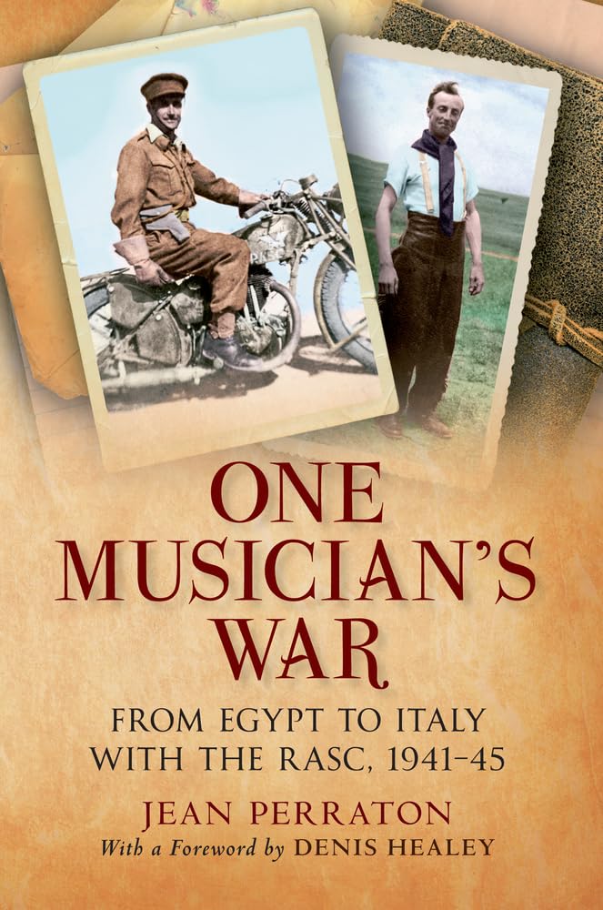 One Musician's War: From Egypt to Italy With the Rasc, 1941-45 Essays & Short Stories