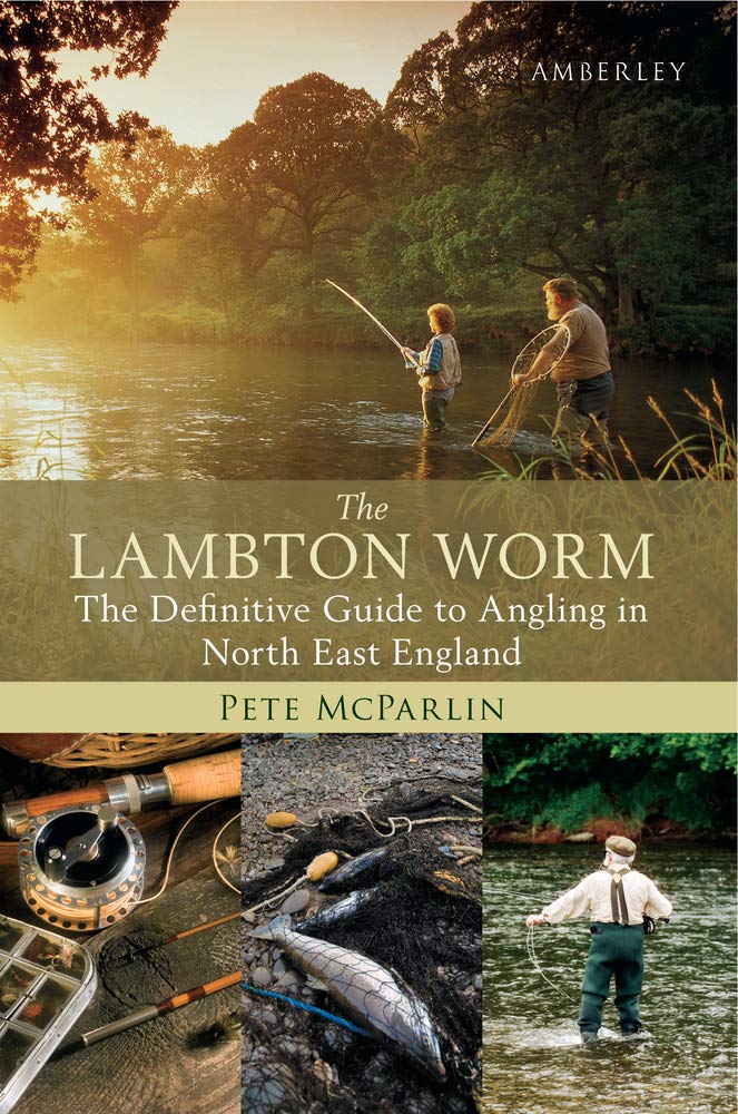 The Lambton Worm: The Definitive Guide to Angling in North East England book