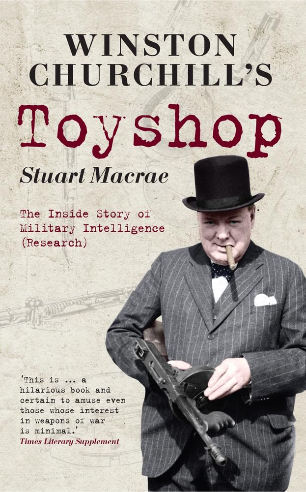 Winston Churchill's Toyshop: The Inside Story of Military Intelligence (Research) book