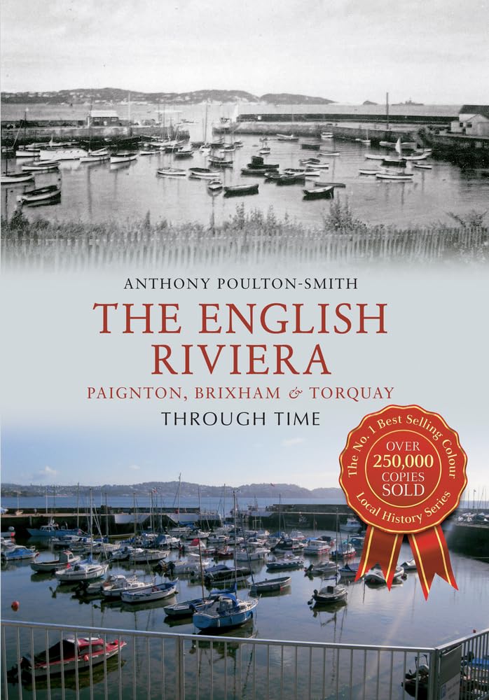 The English Riviera: Paignton, Brixham & Torquay Through Time Social Sciences