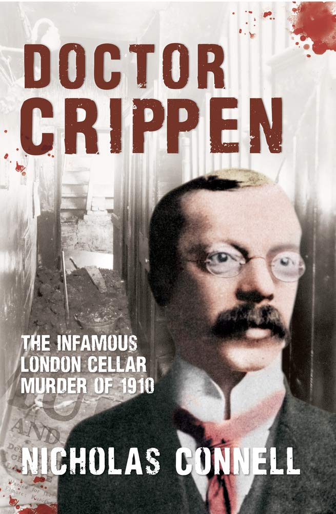 Dr Crippen: The Infamous London Murder of 1910: The Infamous London Cellar Murder of 1910 Politics & Society