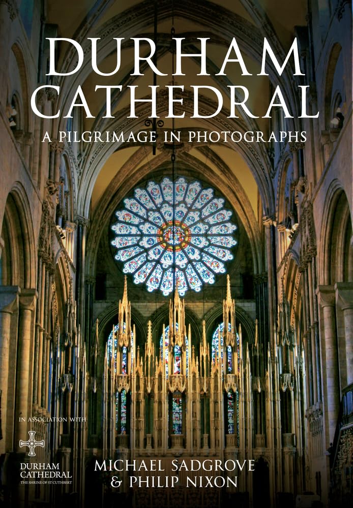 Durham Cathedral: A Pilgrimage in Photographs book