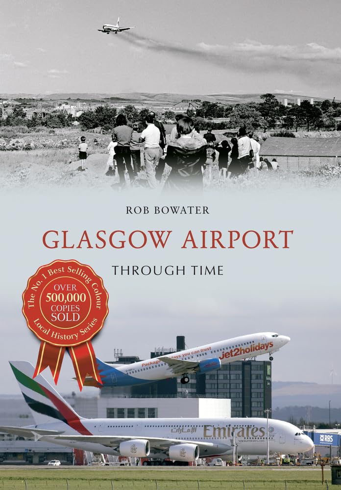 Glasgow Airport Through Time (Local History Series) Business, Finance & Career