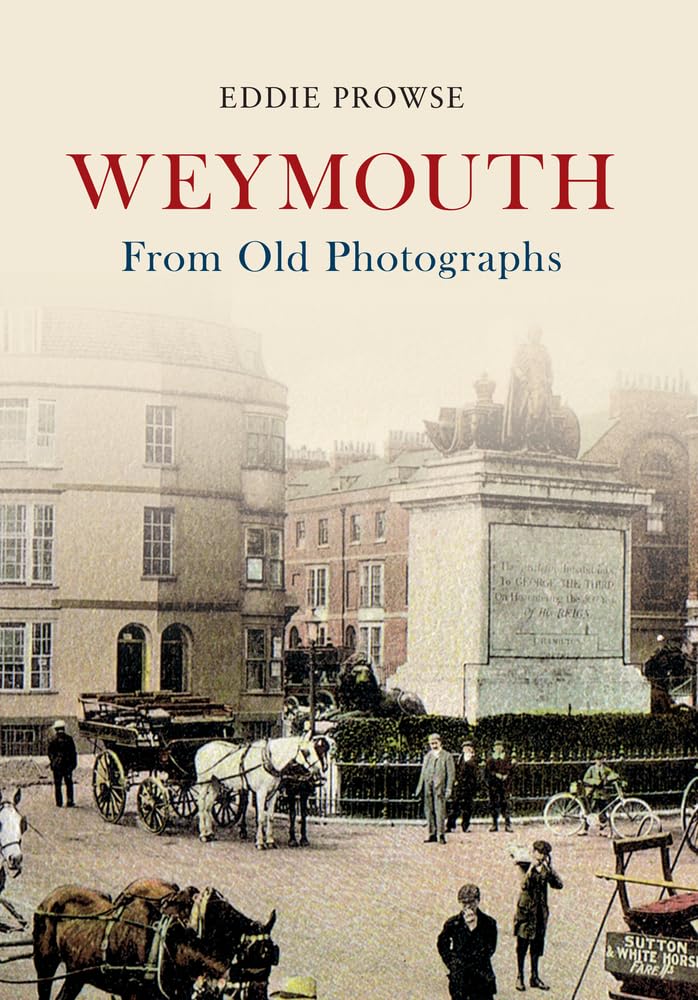 Weymouth From Old Photographs Social Sciences