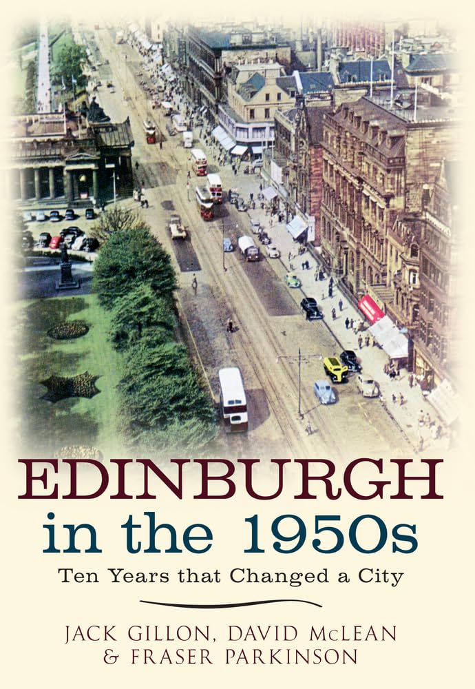 Edinburgh in the 1950s: Ten Years that Changed a City Social Sciences