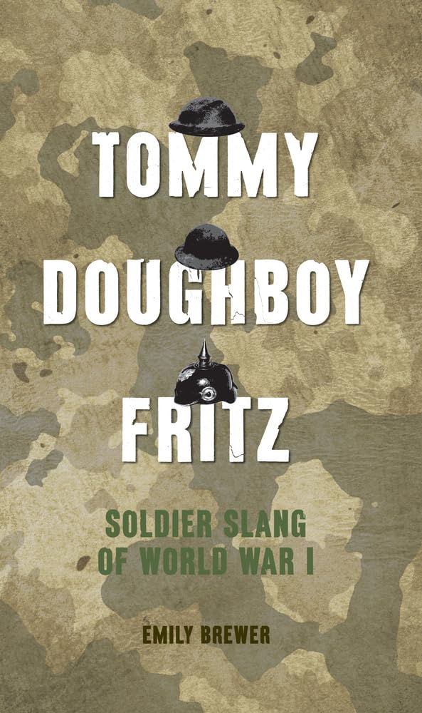 Tommy, Doughboy, Fritz: Soldier Slang of World War 1 Social Sciences